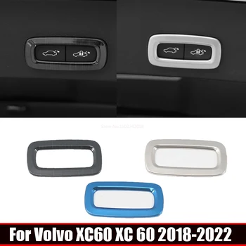 Для Volvo XC60 2018 2019 2020 2021 2022 Рамка кнопки переключения багажника из нержавеющей стали, наклейка на открытую крышку задней двери, автомобильные Аксессуары