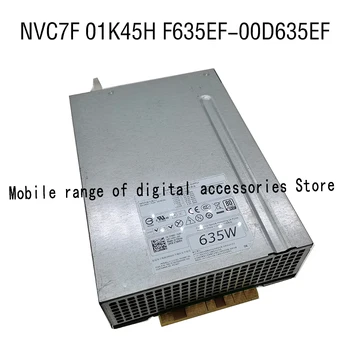Оригинальный серверный блок питания T5600 T3600 мощностью 635 Вт NVC7F 01K45H F635EF-00D 635EF F635EF Функция тестирования на разборку не повреждена